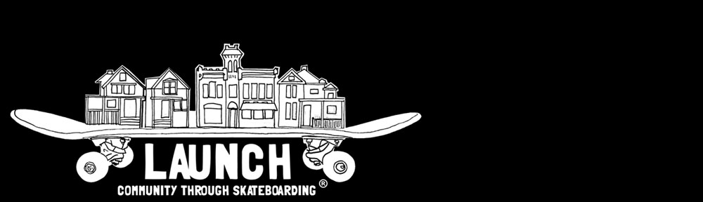 LAUNCH: Community Through Skateboarding